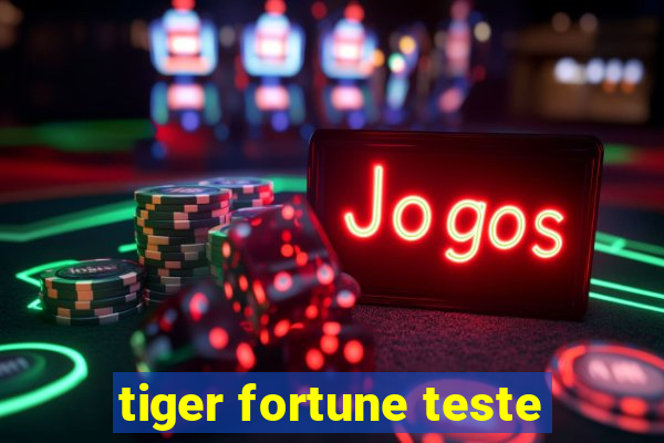 tiger fortune teste